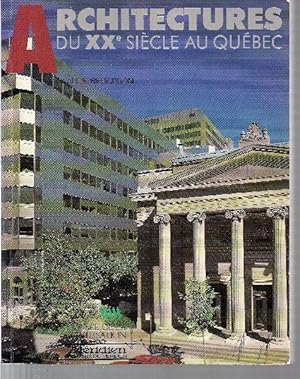 Architectures du XXe Siècle au Québec.