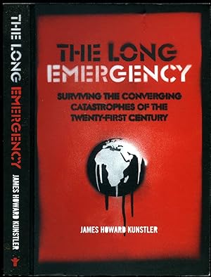 Immagine del venditore per The Long Emergency; Surviving the Converging Catastrophes of the Twenty-First Century venduto da Little Stour Books PBFA Member