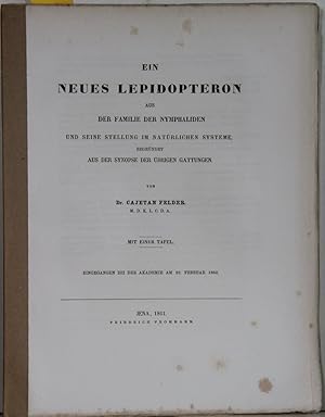 Bild des Verkufers fr Ein neues Lepidopteron aus der Familie der Nymphaliden und seine Stellung im natrlichen Systeme, begrndet aus der Synopse der brigen Gattungen. zum Verkauf von Antiquariat  Braun