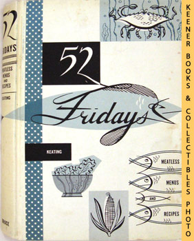 Seller image for 52 Fridays : Meatless Menus And Recipes for sale by Keener Books (Member IOBA)