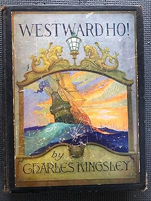 Immagine del venditore per Westward Ho! or; the Voyages and Adventures of Sir Amyas Leigh, Knight, of Burrough, in the County of Devon; In the Reign of Her Most Glorious Majesty Queen Elizabeth. Pictures by N. C. Wyeth venduto da Cragsmoor Books