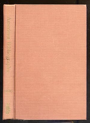 Bild des Verkufers fr American Bibliography A Preliminary Checklist for 1806 Items 9786-11918 zum Verkauf von Between the Covers-Rare Books, Inc. ABAA