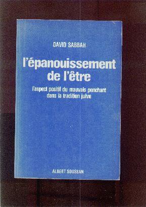 L'épanouissement de l'être. L'aspect positif du mauvais penchant dans la tradition juive.