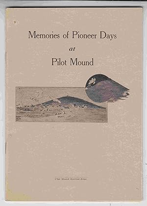 Memories of Pioneer Days at Pilot Mound