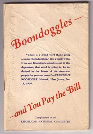 Imagen del vendedor de Boondoggles: And You Pay the Bill a la venta por Book Happy Booksellers