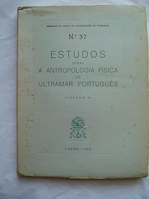 Estudos sobre a antropologia física do Ultramar Portugues (Volume 2)