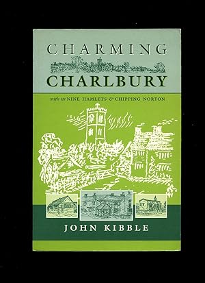 Image du vendeur pour Charming Charlbury, Its Nine Hamlets and Chipping Norton mis en vente par Little Stour Books PBFA Member