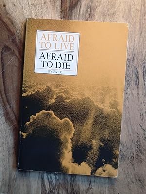 Seller image for AFRAID TO LIVE, AFRAID TO DIE: (Hazelden Educational Materials #1067) for sale by 100POCKETS