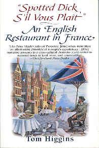 Imagen del vendedor de Spotted Dick, S'il Vous Plait : An English Restaurant in France a la venta por The Book Faerie