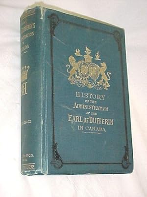 Seller image for History of the Administration of the Earl of Dufferin in Canada for sale by Princeton Antiques Bookshop