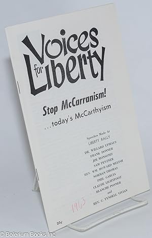 Imagen del vendedor de Voices for liberty: stop McCarranism. today's McCarthyism. Speeches made at Liberty Rally a la venta por Bolerium Books Inc.