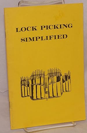 Immagine del venditore per Lock picking simplified; a self-teaching manual for students of locksmithing; revised edition venduto da Bolerium Books Inc.