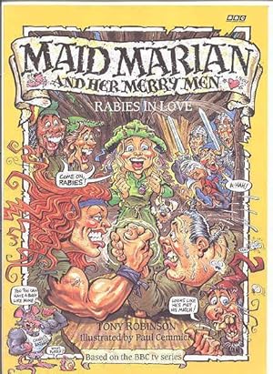 RABIES IN LOVE. MAID MARIAN AND HER MERRY MEN SERIES.