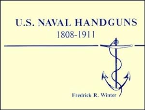 Bild des Verkufers fr U. S. Naval Handguns, 1808-1911 zum Verkauf von COLLECTOPHILE