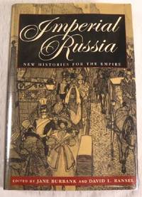 Seller image for Imperial Russia: New Histories for the Empire for sale by Resource Books, LLC