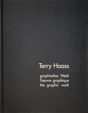 Seller image for Terry Haass graphisches Werk / l'oeuvre graphique / the graphic work. for sale by Gerhard Zhringer Antiquariat & Galerie Online
