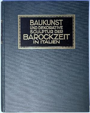 Baukunst und dekorative Skulptur der Barockzeit in Italien. 2.Aufl.