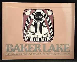 Baker Lake Prints & Print-Drawings 1970-76