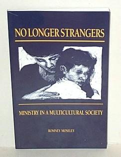 Bild des Verkufers fr No Longer Strangers : Ministry in a Multicultural Society zum Verkauf von G W Jackson