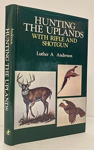 Seller image for Hunting the Uplands with Shotgun and Rifle for sale by Peninsula Books
