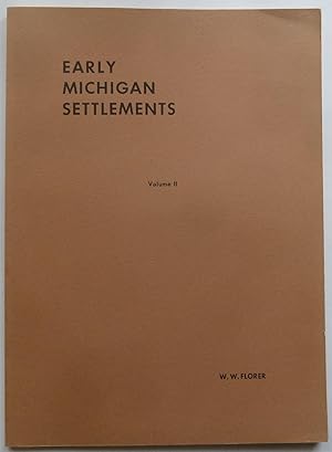 Early Michigan Settlements, Volume 2