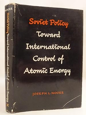 Image du vendeur pour Soviet Policy Toward International Control of Atomic Energy mis en vente par Peninsula Books