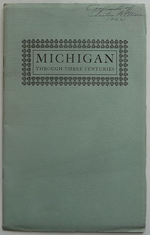 Imagen del vendedor de Michigan through Three Centuries a la venta por Peninsula Books