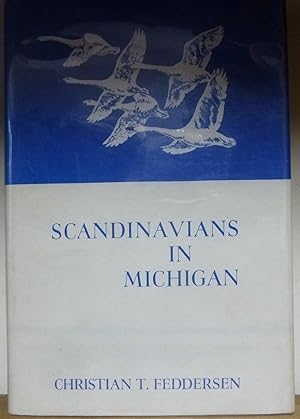 Scandinavians in Michigan with Special Reference to Detroit and Environs