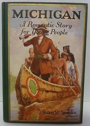 Seller image for Michigan, A Romantic Story for Young People for sale by Peninsula Books