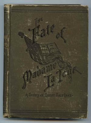 Image du vendeur pour The Fate Of Madame La Tour: A Tale Of The Great Salt Lake mis en vente par Peninsula Books