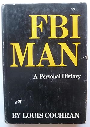 Seller image for FBI Man: A Personal History for sale by Peninsula Books