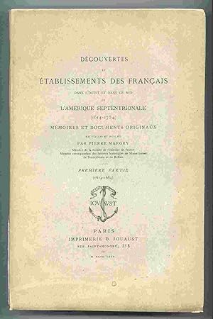 Decouvertes Et Etablissements Des Francais Dans L'ouest Et Dans Le Sud De L'amerique Septentriona...