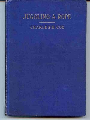 Juggling A Rope: Lariat Roping And Spinning, Knots And Splices