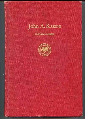 Seller image for John A. Kasson: Politics And Diplomacy From Lincoln To Mckinley for sale by Peninsula Books