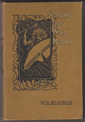 Among the Wild Ngoni: Being Some Chapters in the History of the Livingstonia Mission in British C...