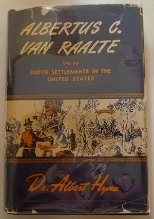 Albertus C. Van Raalte And His Dutch Settlements In The United States