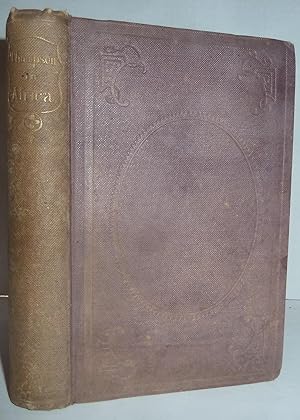 Thompson In Africa: Or An Account Of The Missionary Labors, Sufferings, Travels And Observations