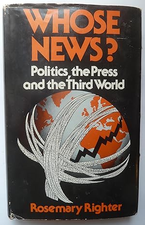 Immagine del venditore per Whose News? Politics, The Press And The Third World venduto da Peninsula Books