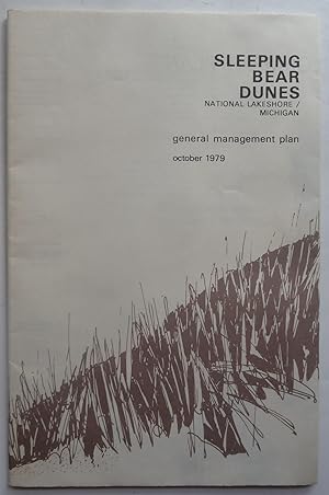 Bild des Verkufers fr Sleeping Bear Dunes National Lakeshore, Michigan: General Management Plan, October 1979 zum Verkauf von Peninsula Books