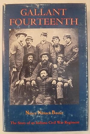 Gallant Fourteenth: The Story Of An Indiana Civil War Regiment