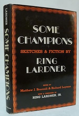 Immagine del venditore per Some Champions: Sketches and Fiction by Ring Lardner venduto da Peninsula Books