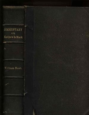 A Commentary On The Gospels Of Matthew And Mark: Critical, Doctrinal, And Homiletical Embodying F...