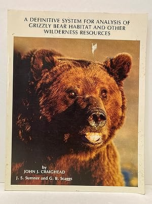 Seller image for A Definitive System for Analysis of Grizzly Bear Habitat and Other Wilderness Resources for sale by Peninsula Books