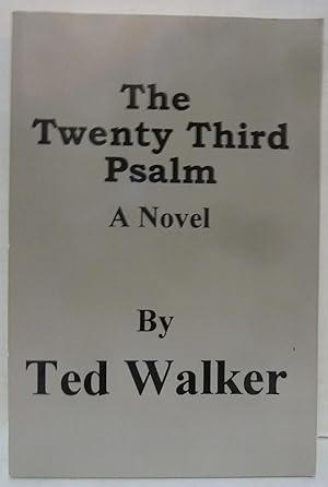 Seller image for The Twenty Third Psalm: A Novel for sale by Peninsula Books
