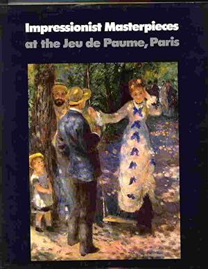 Seller image for Impressionist Masterpieces At the Jeu De Paume, Paris for sale by Peninsula Books