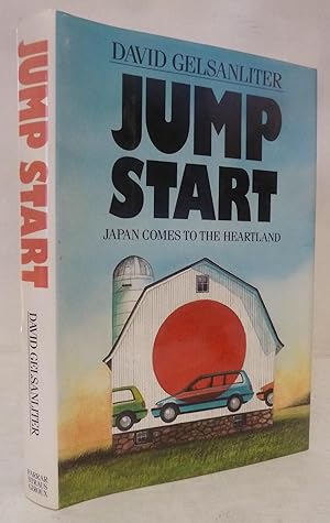 Immagine del venditore per Jump Start: Japan Comes To The Heartland venduto da Peninsula Books