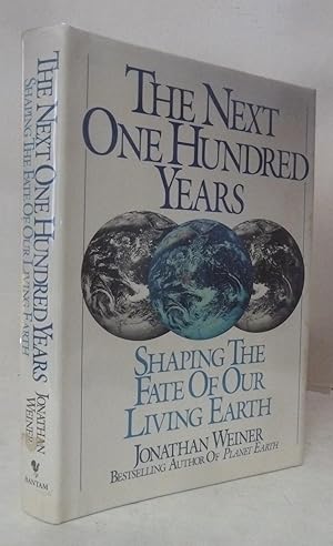 Seller image for The Next One Hundred Years: Shaping the Fate of Our Living Earth for sale by Peninsula Books
