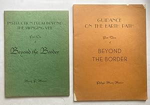 Imagen del vendedor de Beyond The Border: Part I: Instruction from Beyond the Swinging Veil & Part 3: Guidance on the Earth Path a la venta por Peninsula Books