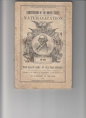 The Naturalization Laws Of The United States: Containing Also The Alien Laws Of The State Of New ...