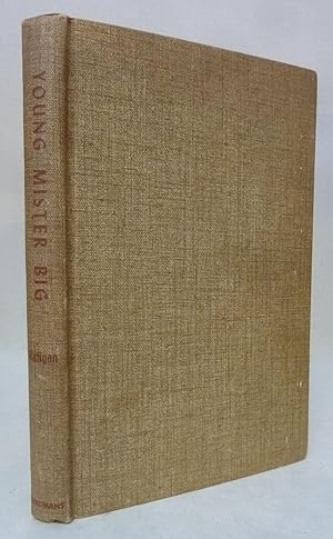 Young Mister Big: The Story of Charles Thompson Harvey, the Young Traveling Salesman Who Built th...